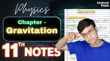 Gravitation 🔥|CLASS 11 Physics | Complete Chapter handwritten notes | NCERT Covered @Edustudy_point 