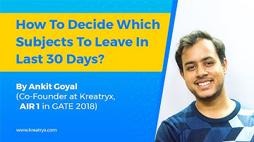 Subjects to Leave for GATE 2019 | Last 30 Days GATE Strategy | By Ankit Goyal