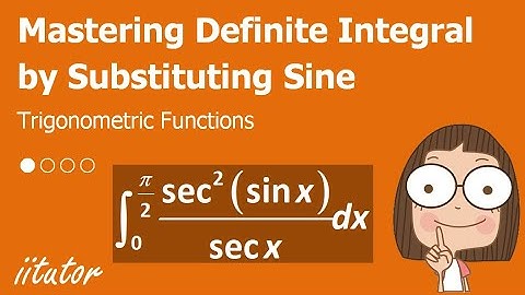 💯 Definite Integral by Substitution Sine | Definite Integration of Trigonometric Functions #1/4