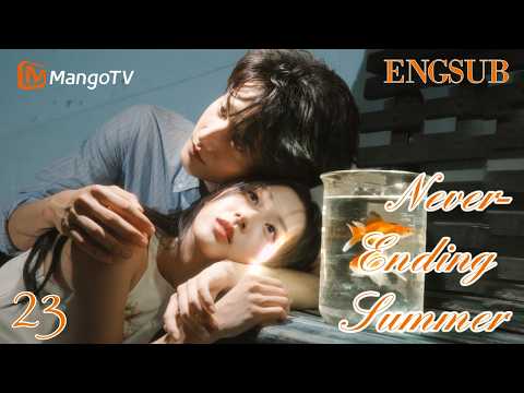 [ENG SUB]EP23 | Never-Ending Summer炽夏 | Zhou Keyu、Bao Shangen| MangoTV English