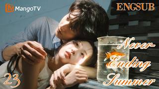 [ENG SUB]EP23 | Never-Ending Summer炽夏 | Zhou Keyu、Bao Shangen| MangoTV English