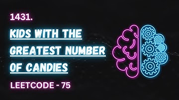Kids With the Greatest Number of Candies (LC - 1431) | Solution Explained | C++