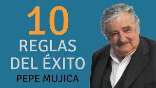 TOP 10 PEPE MUJICA | 10 REGLAS DEL ÉXITO JOSÉ MUJICA