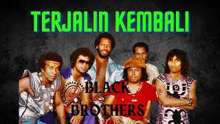 Black Brothers - Terjalin Kembali (Video Lirik)