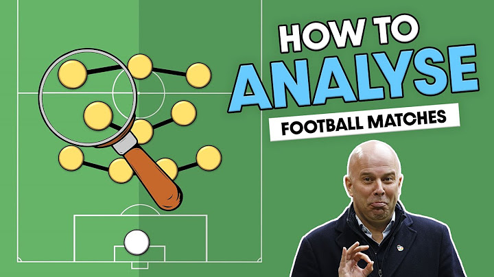 How to ANALYSE football matches | Football Tactics Explained