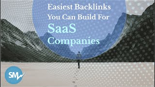 SaaS Link Building Strategy | Easiest Backlinks You Can Build For Your Company