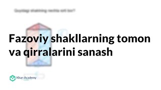 Fazoviy shakllarning tomon va qirralarini sanash | Shakllar | Geometriya asoslari