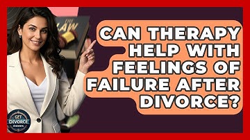 Can Therapy Help With Feelings Of Failure After Divorce? - Get Divorce Answers