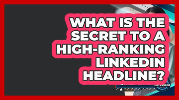 What Is The Secret To A High-ranking LinkedIn Headline? - Get Linked Together