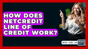 How Does NetCredit Line Of Credit Work? - CreditGuide360.com