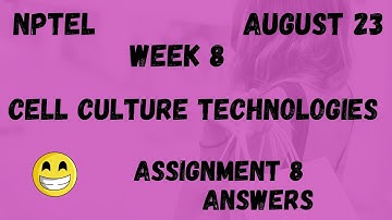 Assignment 8 | Cell Culture Technologies Week 8 | NPTEL @HanumansView