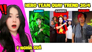 SAMMY REACTION HERO TEAM QUAY TREND TIK TOK TRIỆU VIEW 30 THÁNG 4 SIÊU Ý NGHĨA