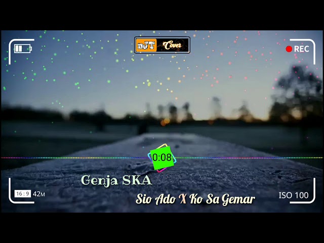 Genja SKA _ Sio Ado X Ko Sa Gemar || SKA Version ( Unofficial Lyrics Video ) class=