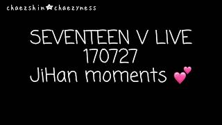 170727 JIHAN (JeongHan's hand tho)