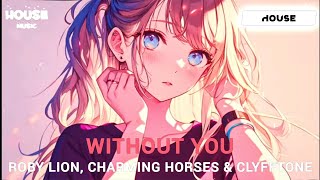 Roby Lion, Charming Horses & Clyfftone - Without You
