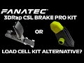 Fanatec CSL Pedal Mods by 3DRap - Load cell kit alternative?