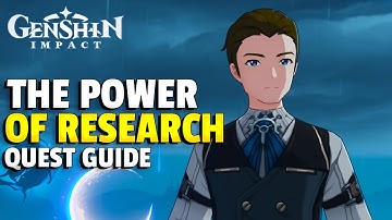 The Power of Research | Quest Guide | Genshin Impact