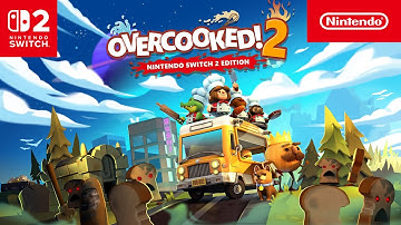 Overcooked 2! Nintendo Switch 2 Edition – Launch Trailer