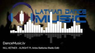 NILL KETNER - ALRIGHT Ft. Antra Stafecka (Radio Edit)