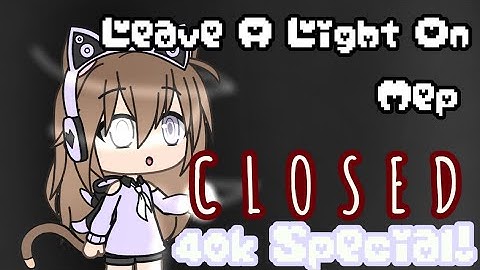Leave A Light On - MEP - CLOSED