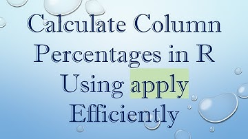 Calculate Column Percentages in R Using apply Efficiently
