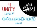 4 دورة صناعة الالعاب -التصادم  unity 2d On Collision Enter 2D
