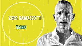 Eros Ramazzotti - Siamo ( Lyrics )