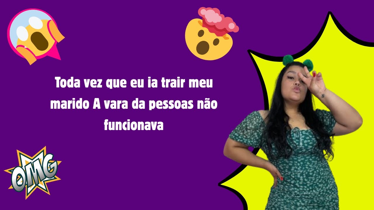 Toda vez que eu ia trair meu marido A vara da pessoas não funcionava #fofoca  #fouyou 