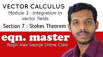 VECTOR CALCULUS|MOD 2:VECTOR INTEGRATION|SECT 7:STOKES THEOREM|BSC DEGREE COMPLEMENTARY MATHEMATICS