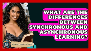 What Are The Differences Between Synchronous And Asynchronous Learning? - The College Explorer