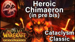 Heroic Chimaeron 25 | Cataclysm Classic Blood Tank (pre bis, no 359 raid pieces)