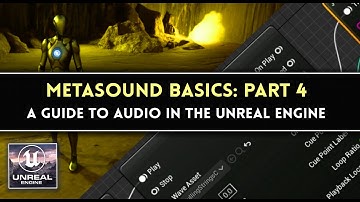 Metasound Basics: Part 4 - A Guide to Next Generation Audio in the Unreal Engine 5