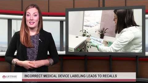 Incorrect Medical Device Labeling Leads to Recalls