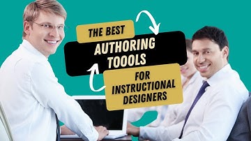 Most Popular Software for Instructional Design - The Best Authoring Technology Tools for ID