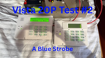 Honeywell Vista 20P Alarm System Test #2 - A Blue Strobe