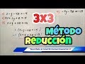 Método de REDUCCIÓN. Sistema de Ecuaciones de 3x3