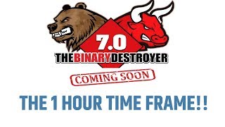 The Binary Destroyer 7.0 (1 Hour Charts)