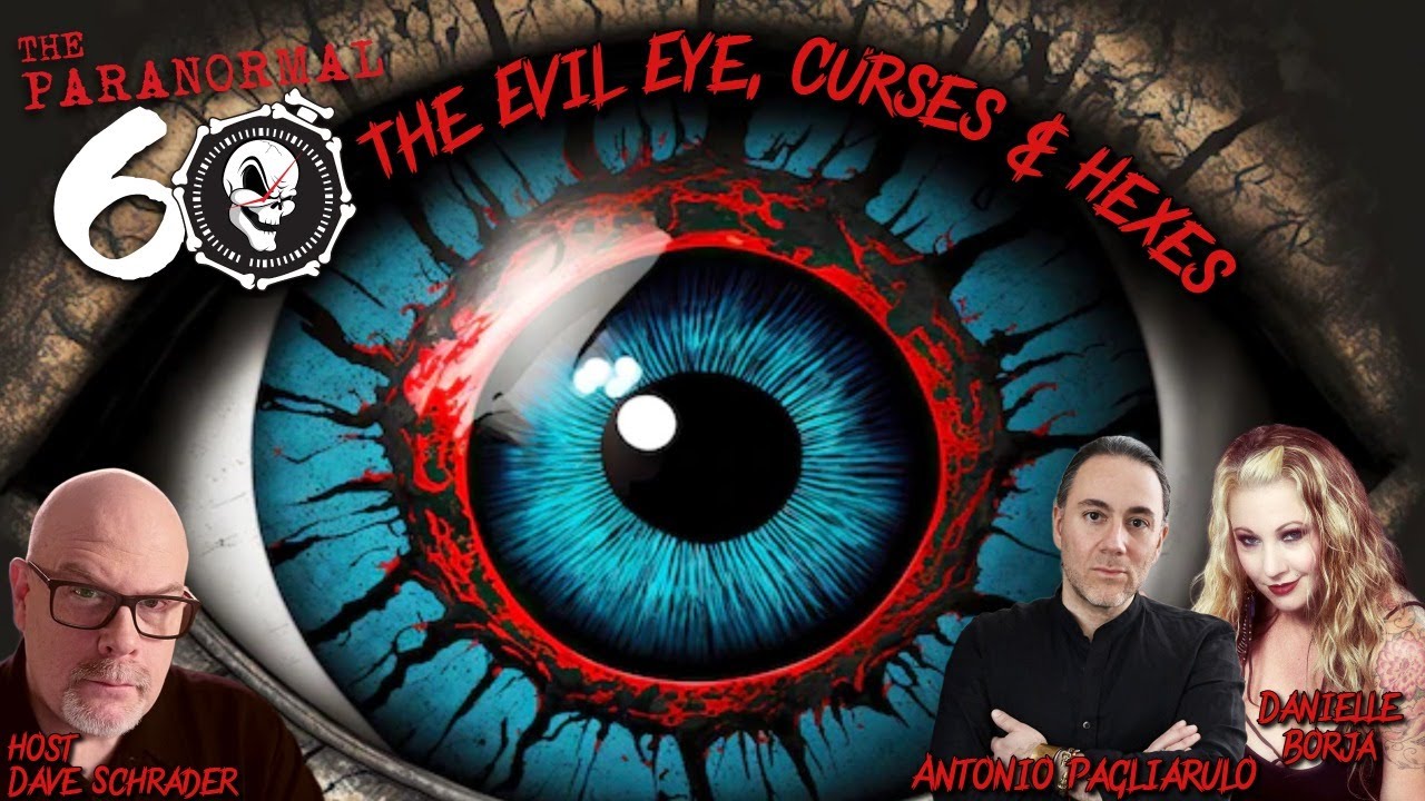 The Evil Eye, Curses & Hexes with Antonio Pagliarulo & Danielle Borja