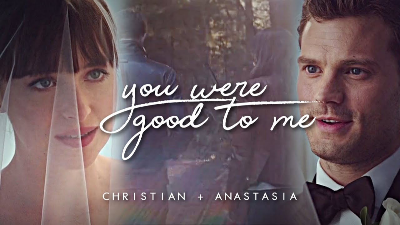 Christian and Anastasia | You were good to me