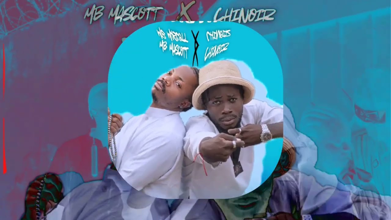 Mb Mascott x ChiNoir_Mamu (Official music)