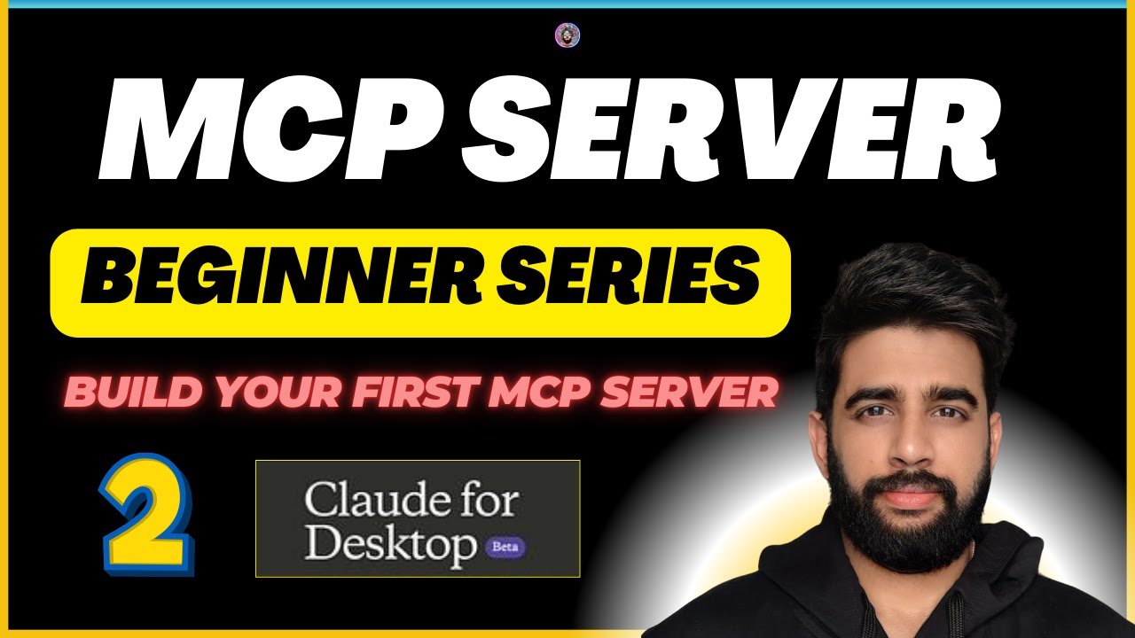 2 - Create Your First MCP Server | Use It with Claude for Desktop - YouTube