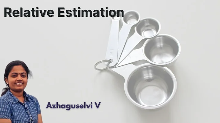 Understanding Relative Estimation in Agile: A Practical Guide | Scrum Master | Story Points