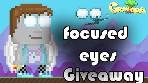 Growtopia | Focused Eyes! | giveaway