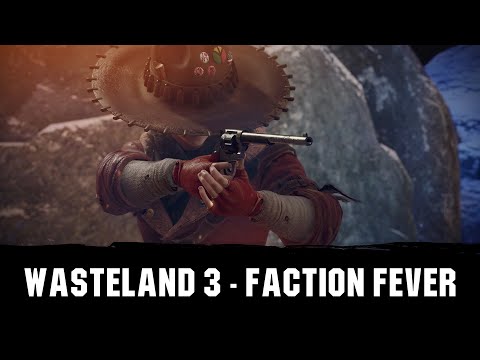 Wasteland 3 - Faction Fever