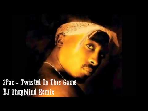 2Pac - Twisted In This Game NEW 2013 [ DJ ThugMind Remix ]