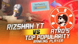 🔥ATRO’S TOP POPULARITY RANKING PLAYER CHALLENGED ME🔥| NO HATE 🇵🇰❤️🇮🇶| RIZSHAH YT | PUBGMOBILE