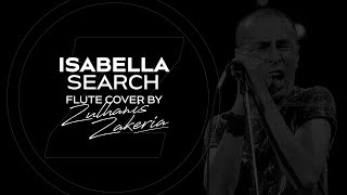 Isabella - Search (Flute Cover by Zulhanis Zakeria)