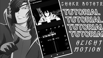Tutorial Shake Rotate / AMV rotate || Alight Motion || Preset.