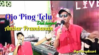 Ojo Ping Telu - Didi Kempot cover Ambar Prambanan official@gusmerapirecord