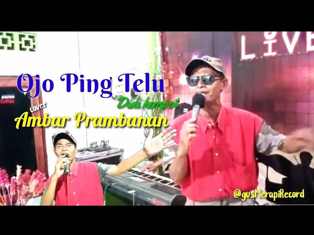 Ojo Ping Telu - Didi Kempot cover Ambar Prambanan official@gusmerapirecord class=